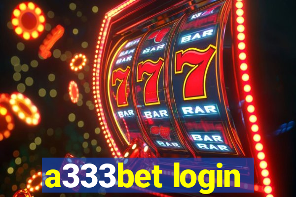 a333bet login
